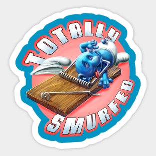 Totally Smurfed Sticker